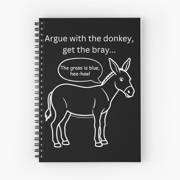 Item preview, White version of Don't Argue With A Donkey (3) designed and sold by LoveGraceValor.