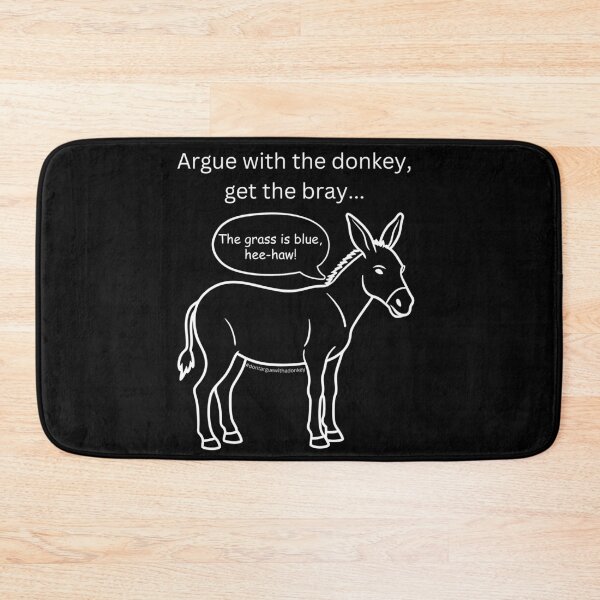 Item preview, White version of Don't Argue With A Donkey (3) designed and sold by LoveGraceValor.