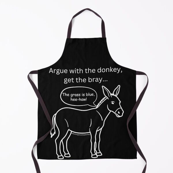 Item preview, White version of Don't Argue With A Donkey (3) designed and sold by LoveGraceValor.