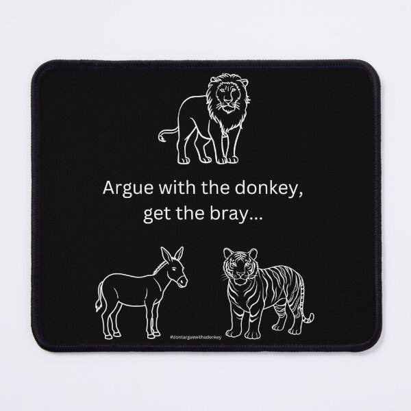 Item preview, White version of Don't Argue With A Donkey (2) designed and sold by LoveGraceValor.