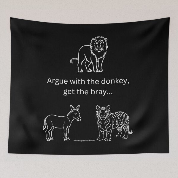 Item preview, White version of Don't Argue With A Donkey (2) designed and sold by LoveGraceValor.
