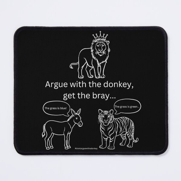 Item preview, White version of Don't Argue With A Donkey (1) designed and sold by LoveGraceValor.