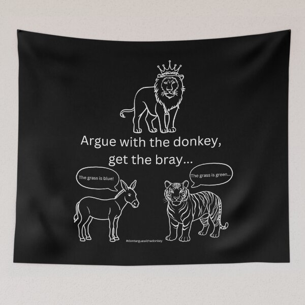 Item preview, White version of Don't Argue With A Donkey (1) designed and sold by LoveGraceValor.