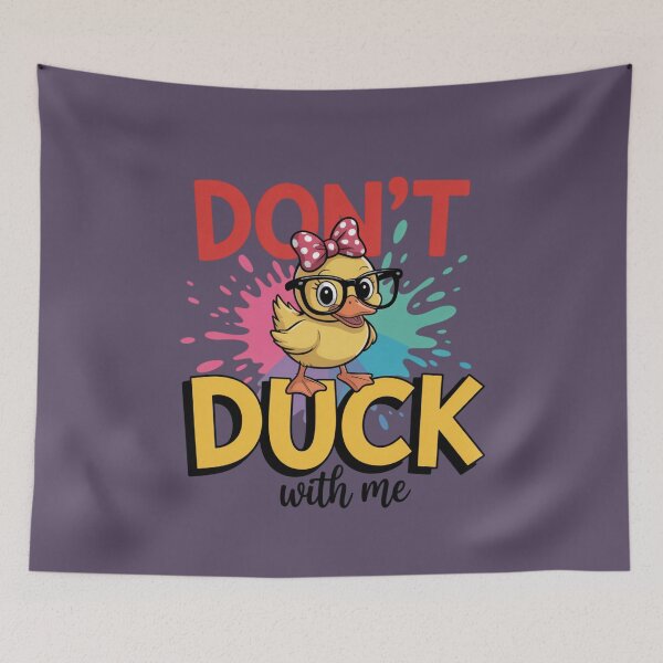 Item preview, Don't Duck with Me designed and sold by Sunflo67.