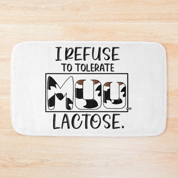 Item preview, I Refuse to Tolerate Moo Lactose – Funny Lactose Intolerance Quote Design designed and sold by ForcePrint.