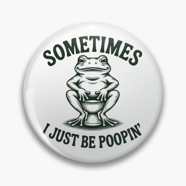 Item preview, Sometimes I Just Be Poopin' Frog designed and sold by ZACK ART.