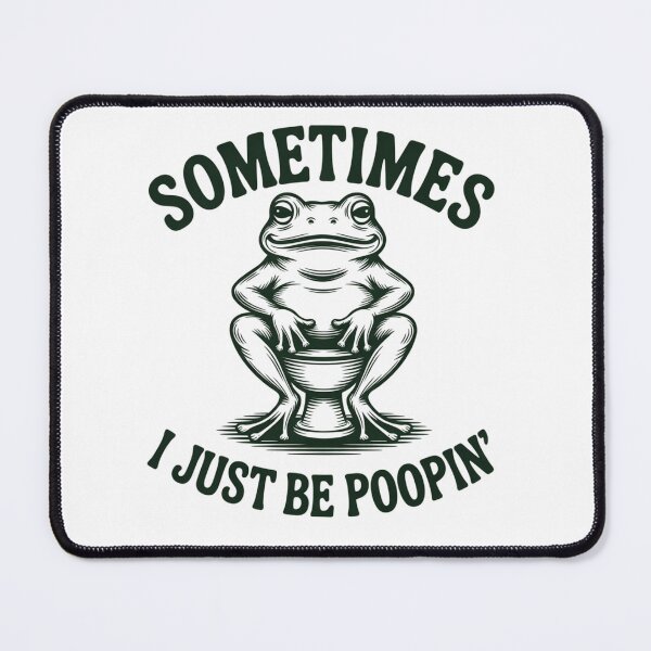 Item preview, Sometimes I Just Be Poopin' Frog designed and sold by ZACK ART.