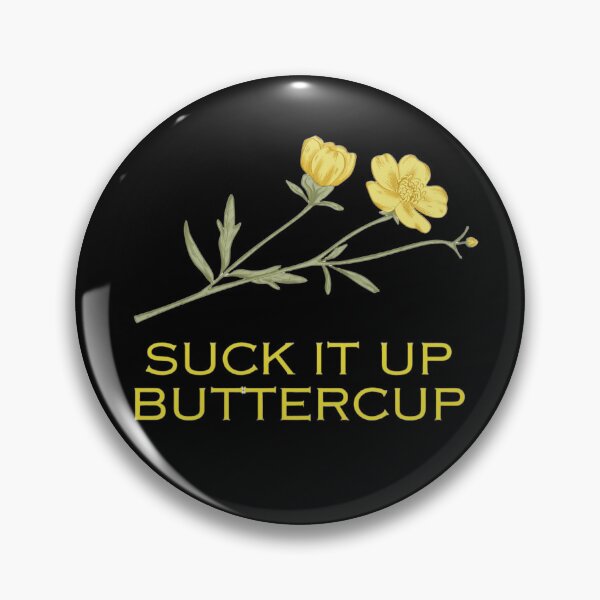 Item preview, suck it up buttercup designed and sold by CowgirlMDesigns.