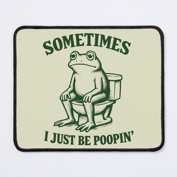 Item preview, Sometimes-I-Just-Be-Poopin' designed and sold by jolihanot.