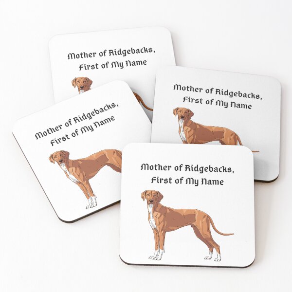 Item preview, Mother of Ridgebacks, First of My Name designed and sold by Foxy Candy.