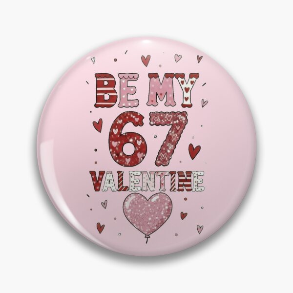 Item preview, Be My 67 Valentine's Day - Love Celebration Design  designed and sold by Syrupulse.