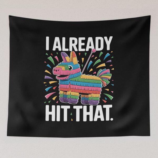 Item preview, Cinco De Mayo I Already Hit That Pinata Party designed and sold by duolastgend.
