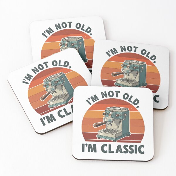 Item preview, I'm not old I'm classic designed and sold by LuloCreative.