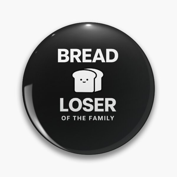 Item preview, Bread Loser of the Family Funny Cute Bread Meme Design designed and sold by CraftRealm.