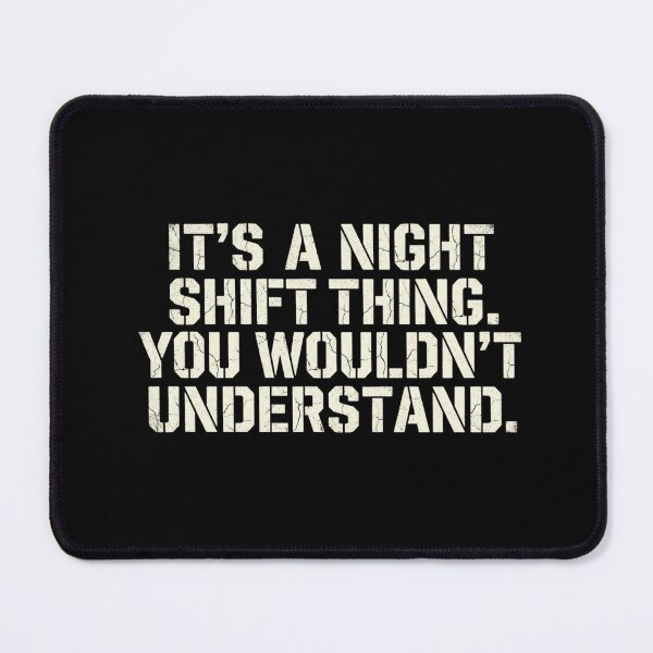 Item preview, It's A Night Shift Thing - Funny Grunge Work Humor designed and sold by RealVibeVault.