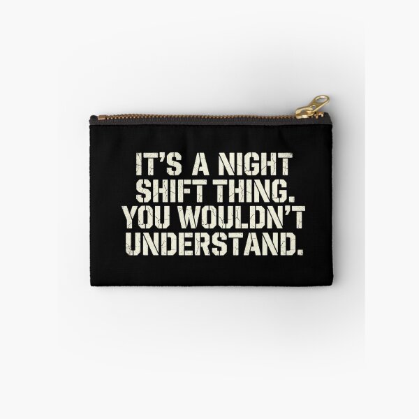 Item preview, It's A Night Shift Thing - Funny Grunge Work Humor designed and sold by RealVibeVault.