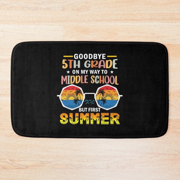 Item preview, Goodbye 5th Grade On My Way To Middle School But First Summer designed and sold by Gogetgiggles.