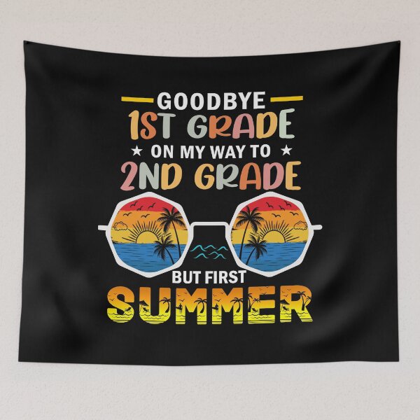 Item preview, Goodbye 1st Grade On My Way To 2nd Grade But First Summer designed and sold by Gogetgiggles.