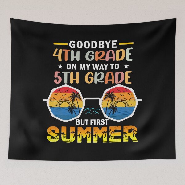 Item preview, Goodbye 4th Grade On My Way To 5th Grade But First Summer designed and sold by Gogetgiggles.