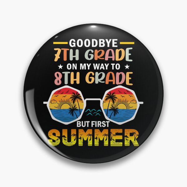 Item preview, Goodbye 7th Grade On My Way To 8th Grade But First Summer designed and sold by Gogetgiggles.