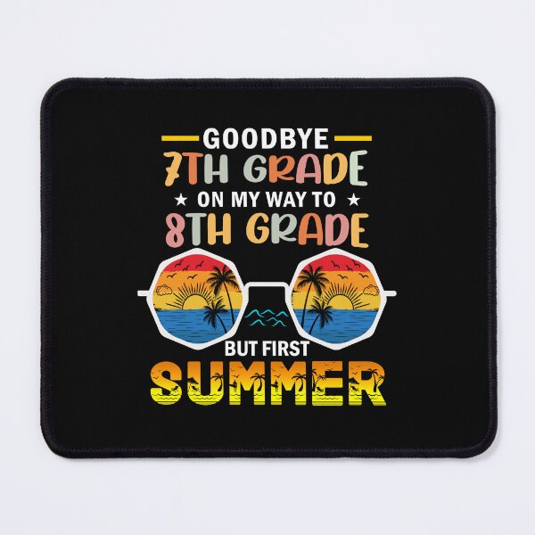 Item preview, Goodbye 7th Grade On My Way To 8th Grade But First Summer designed and sold by Gogetgiggles.