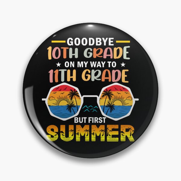Item preview, Goodbye 10th Grade On My Way To 11th Grade But First Summer designed and sold by Gogetgiggles.