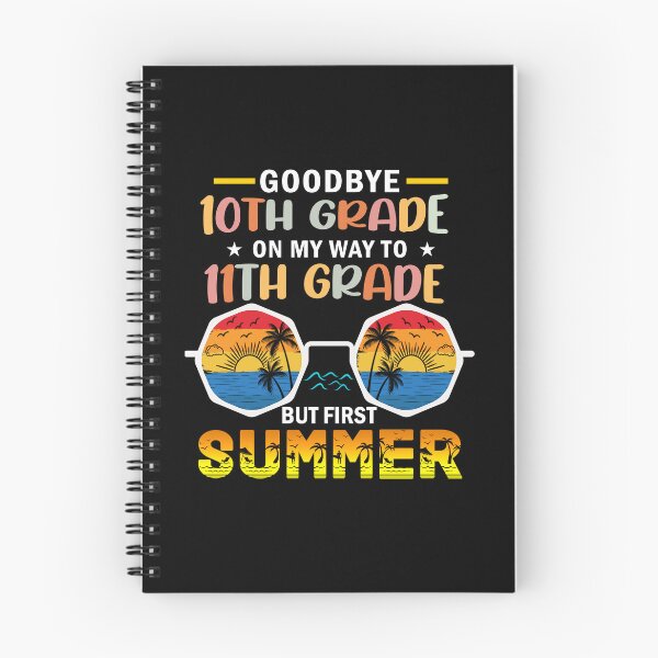 Item preview, Goodbye 10th Grade On My Way To 11th Grade But First Summer designed and sold by Gogetgiggles.