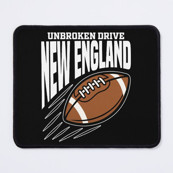 Item preview, NEW ENGLAND UNBROKEN DRIVE - NEW ENGLAND FOOTBALL designed and sold by KEF Custom.