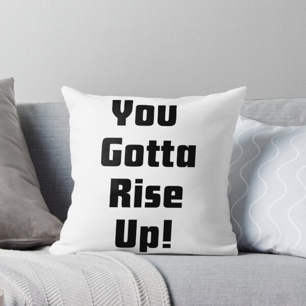 Item preview, You gotta rise up! designed and sold by Fantasy2Reality.
