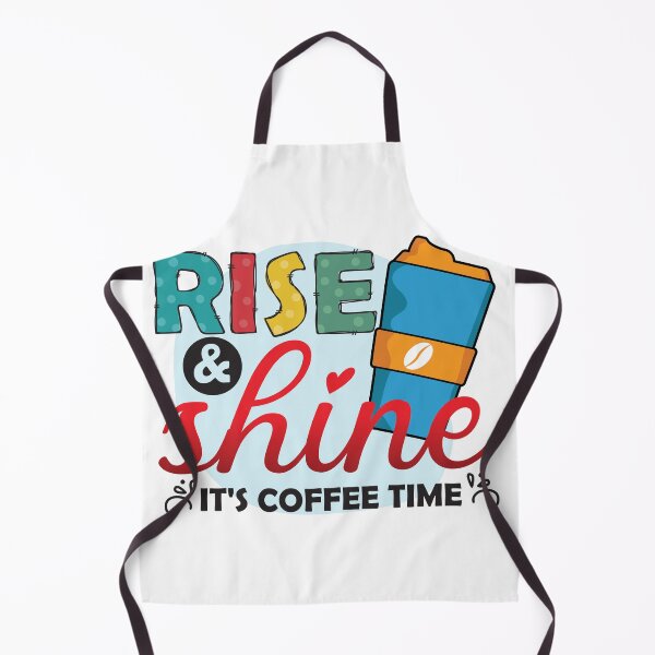 Item preview, Rise and Shine Its Coffee Time Shirt for Coffee Lovers & Baristas designed and sold by ChameraDesign.