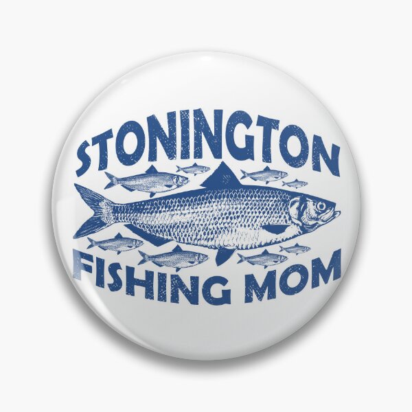 Item preview, Stonington Fishing Mom designed and sold by ArtNoveltee.