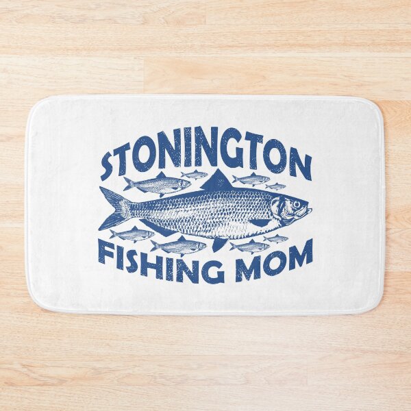 Item preview, Stonington Fishing Mom designed and sold by ArtNoveltee.