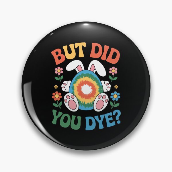 Item preview, But Did You Die Easter Tie Dye Easter Egg Did You Dye designed and sold by LindseyKris.