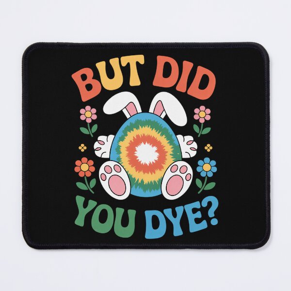 Item preview, But Did You Die Easter Tie Dye Easter Egg Did You Dye designed and sold by LindseyKris.