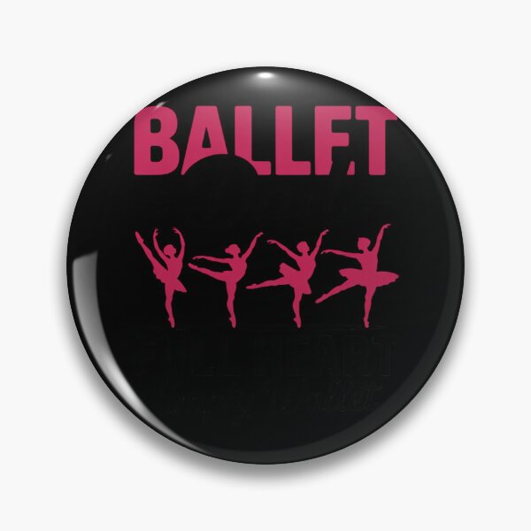 Item preview, Ballet Dancer Dance Girl Ballerina Dad Ballet Dad Full Heart designed and sold by Slwankol.
