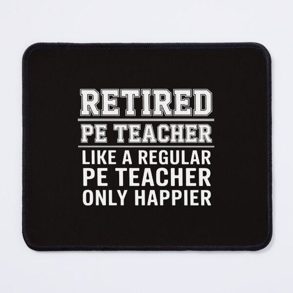 Item preview, Retired PE Teacher Retirement Phys Ed Physical Education designed and sold by cherylbartlett.