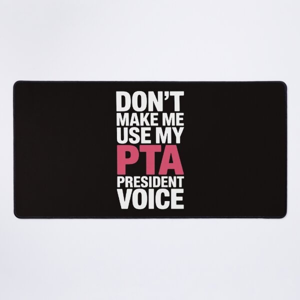 Item preview, PTA President Voice Quote for School Mothers and Moms designed and sold by cherylbartlett.