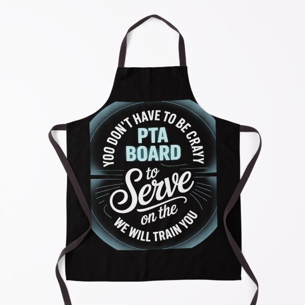 Item preview, PTA Crew Don't Have To Be Crazy To Serve On PTA Board designed and sold by gerardostokes.