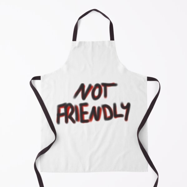 Item preview, Not friendly designed and sold by ColeenTaylor.