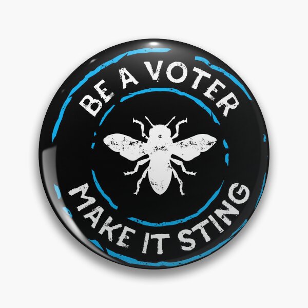 Item preview, Be a Voter, Make It Sting — Bee Civic Engagement Design designed and sold by TeesbyDD.