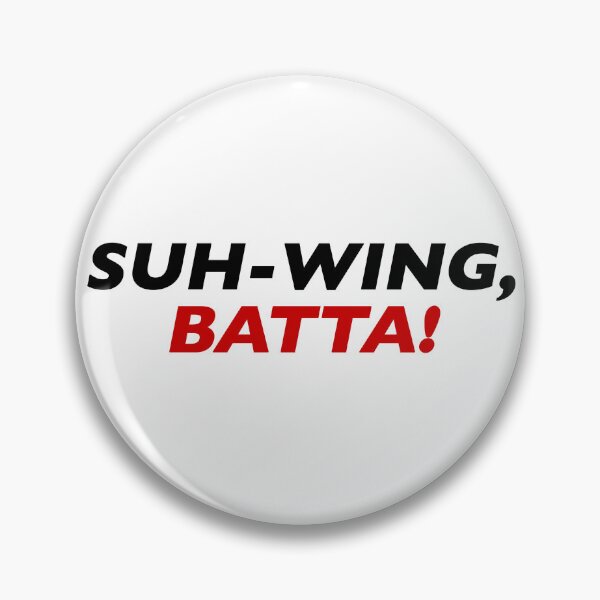 Item preview, Suh-Wing, Batta! designed and sold by Normbot2000.