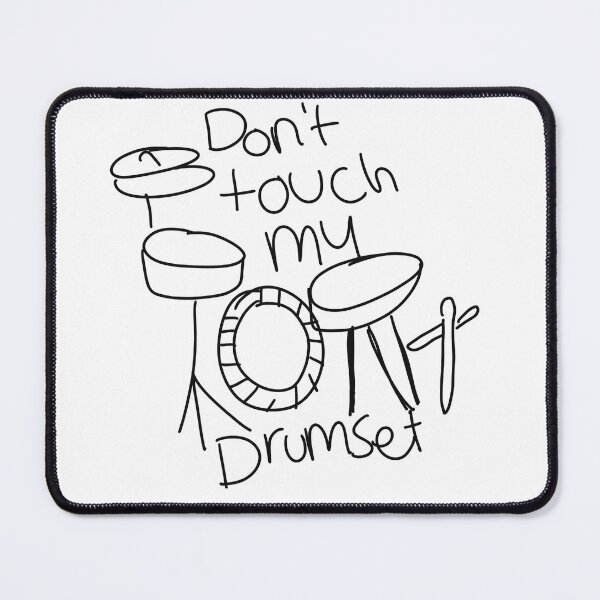 Item preview, Don’t Touch My Drum Set | Iconic Comedy Quote Meme designed and sold by StudioSamanthaa.