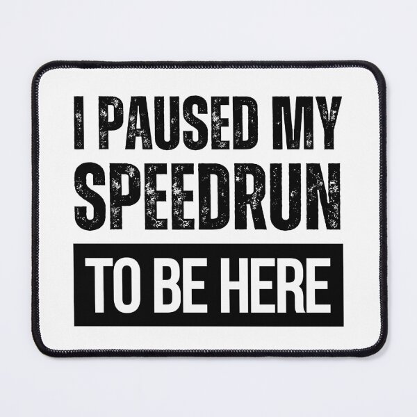 Item preview, I Paused My Speedrun Grunge Text Design – Bold Gamer Typography designed and sold by PHRASEandSTYLE.