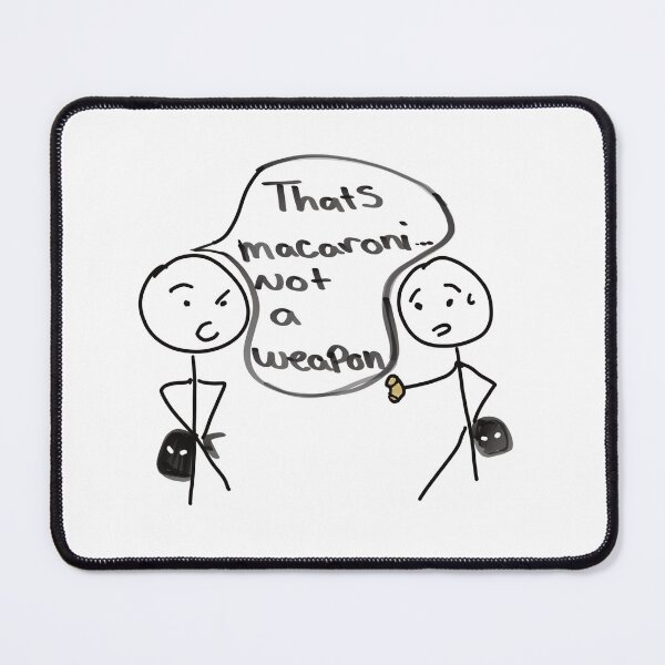 Item preview, That’s Macaroni, Not a Weapon – Funny Chaos Meme Quote Art designed and sold by StudioSamanthaa.