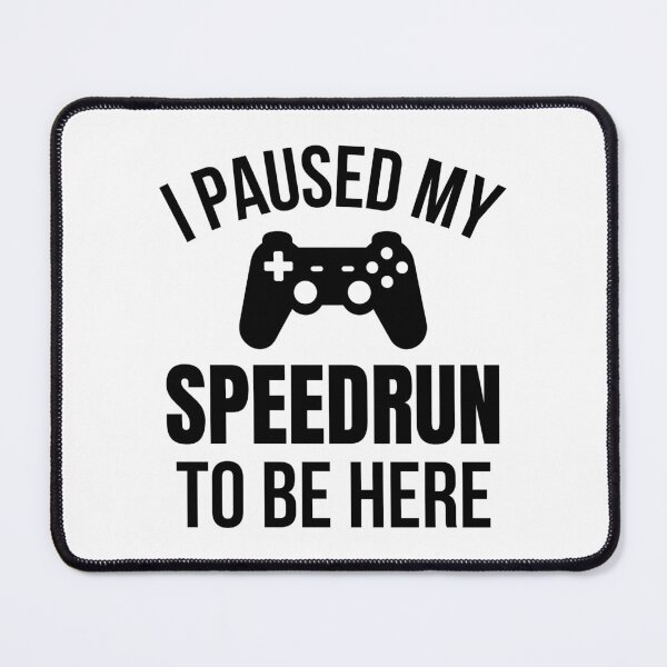 Item preview, I Paused My Speedrun Controller Graphic – Clean Gamer Design designed and sold by PHRASEandSTYLE.