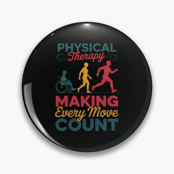 Item preview, Physical Therapy Making Every Move Count Physiotherapy PTA designed and sold by joedavila.