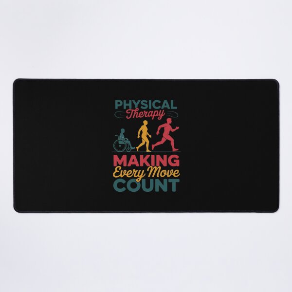 Item preview, Physical Therapy Making Every Move Count Physiotherapy PTA designed and sold by joedavila.