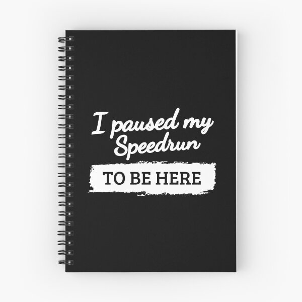Item preview, I Paused My Speedrun Quote – Clean Script Gamer Text Design designed and sold by PHRASEandSTYLE.