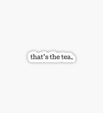 That’s the Tea Sticker