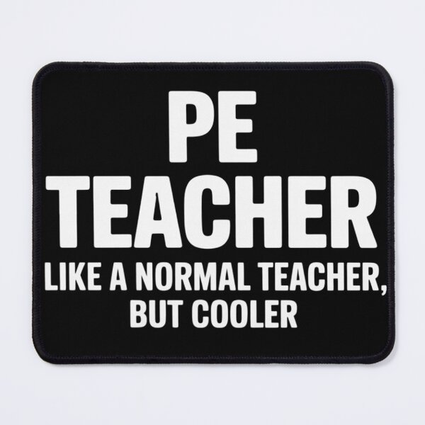 Item preview, PE Teacher Physical Education Teacher designed and sold by KristieRamsey.